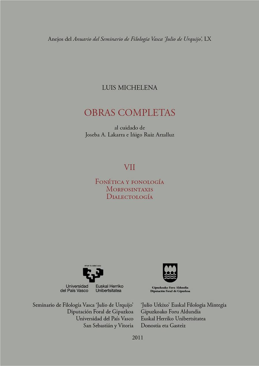 LUIS MICHELENA. OBRAS COMPLETAS. VII. FONÉTICA Y FONOLOGÍA. MORFOSINTAXIS. DIALECTOLOGÍA | 9788498604771