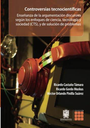 CONTROVERSIAS TECNOCIENTÍFICAS | 9789587874075 | CASTAÑO TÁMARA, RICARDO