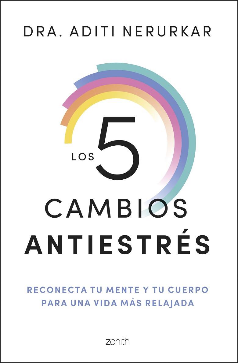 5 CAMBIOS ANTIESTRÉS, LOS | 9788408296621 | NERURKAR, DRA. ADITI