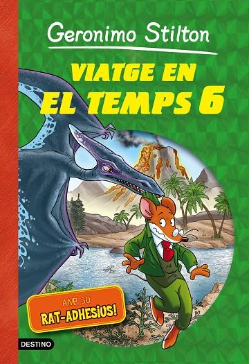 VIATGE EN EL TEMPS 06 | 9788490578254 | STILTON, GERONIMO