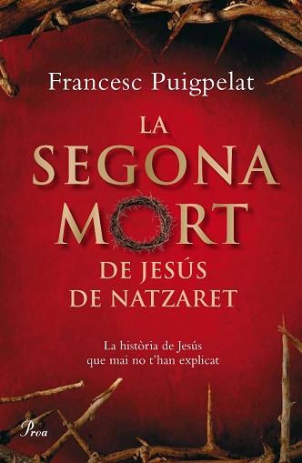 SEGONA MORT DE JESÚS DE NATZARET, LA | 9788484371182 | PUIGPELAT, FRANCESC