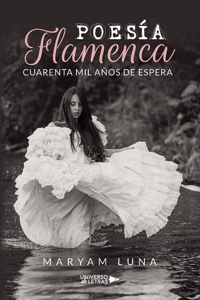 POESÍA FLAMENCA CUARENTA MIL AÑOS DE ESPERA | 9788419138613 | LUNA, MARYAM