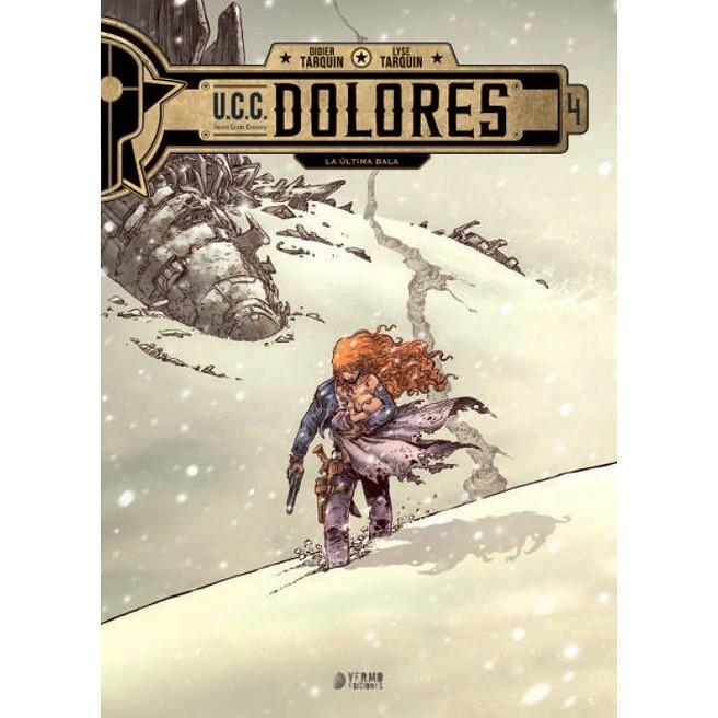 U.C.C. DOLORES 04 : LA ÚLTIMA BALA | 9791387822255 | TARQUIN, DIDIER / TARQUIN, LYSE