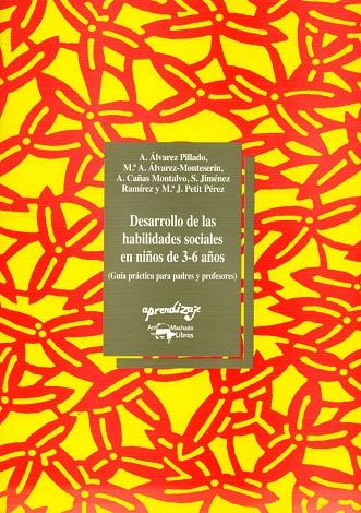 DESARROLLO DE LAS HABILIDADES SOCIALES EN LOS NIÑOS DE 3-6 AÑOS | 9788477740728 | ÁLVAREZ PILLADO, A. / ÁLVAREZ-MONTESERÍN, M.ª A. / CAÑAS MONTALVO, A. / JIMÉNEZ RAMÍREZ, S. / PETIT 