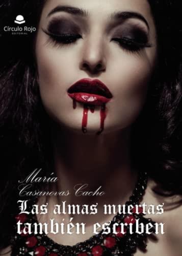 ALMAS MUERTAS TAMBIÉN ESCRIBEN, LAS | 9788411755177 | CASANOVAS CACHO, MARÍA