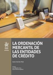 ORDENACIÓN MERCANTIL DE LAS ENTIDADES DE CRÉDITO, LA | 9788413361536 | VERCHER MOLL, JAVIER