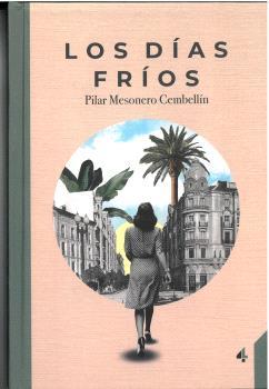 DIAS FRIOS, LOS | 9788412758047 | LARA ARRIBAS, JULIO FRANCISCO