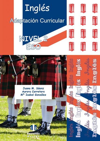 INGLÉS. NIVEL 2. ADAPTACIÓN CURRICULAR. E.S.O. | 9788497006651 | SÁENZ FRANCÉS, JUANA MARÍA / CARRETERO RAMOS, AURORA / GONZÁLEZ RANDO, MARÍA ISABEL