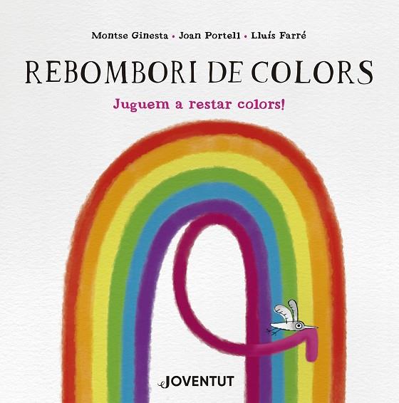 REBOMBORI DE COLORS. JUGUEM A RESTAR COLORS! | 9788426149299 | GINESTA, MONTSE / PORTELL, JOAN