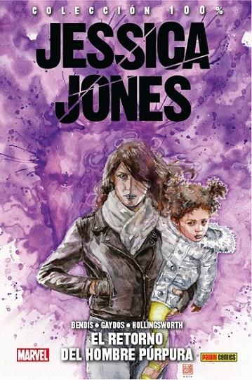 100% MARVEL HC. JESSICA JONES 03 : EL RETORNO DEL HOMBRE PÚRPURA | 9788491674672 | BENDIS, BRIAN MICHAEL / GAYDOS, MICHAEL