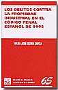 DELITOS CONTRA LA PROPIEDAD INDUSTRIAL EN EL CÓDIGO PENAL ESPAÑOL DE 1995, LOS | 9788484561866 | SEGURA GARCÍA, MARÍA JOSÉ