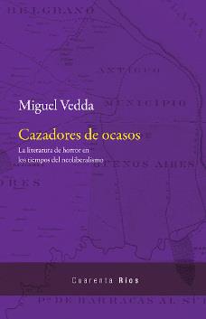 CAZADORES DE OCASOS | 9789874936288 | VEDDA, MIGUEL