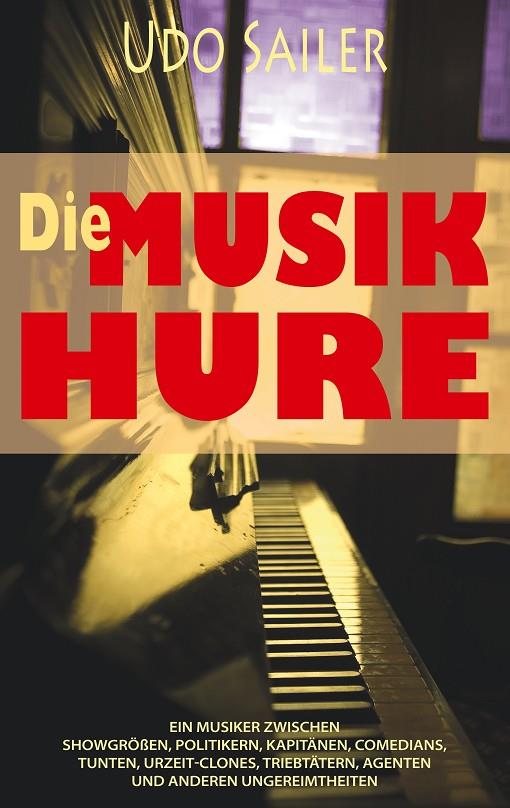 DIE MUSIK-HURE | 9783748162926 | SAILER, UDO