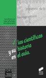 CIENTÍFICAS Y SU HISTORIA EN EL AULA, LAS | 9788497560573 | ÁLVAREZ LIRES, MARÍA / MUÑO ANGÓS, TERESA / SOLSONA I PAIRÓ, NÚRIA
