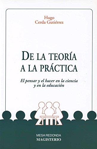 DE LA TEORÍA A LA PRÁCTICA | 9789582008215 | CERDA GUTIÉRREZ, HUGO