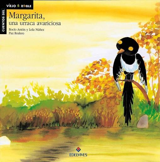 MARGARITA, UNA URRACA AVARICIOSA | 9788426344670 | ANTÓN BLANCO, ROCÍO / NÚÑEZ, LOLA