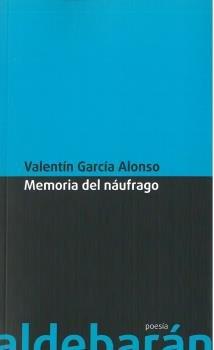 MEMORIA DEL NÁUFRAGO | 9788482552248 | GARCÍA ALONSO, VALENTÍN