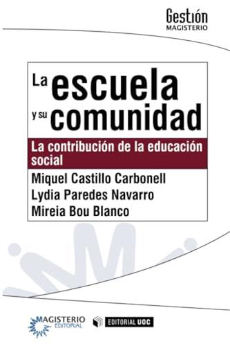 ESCUELA Y SU COMUNIDAD, LA | 9789582012472 | BOU BLANCO, MIREIA