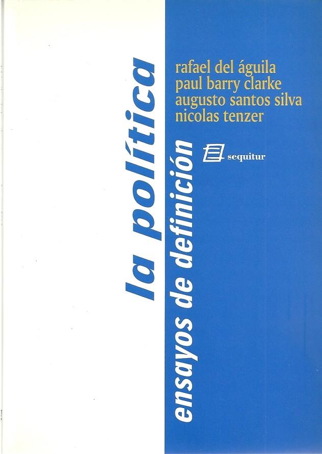 POLÍTICA, ENSAYOS DE DEFINICIÓN, LA | 9788492311286 | DEL AGUILA, RAFAEL