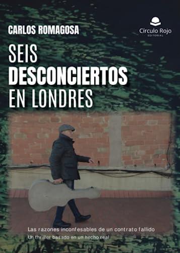 SEIS DESCONCIERTOS EN LONDRES | 9788411750646 | ROMAGOSA VENTURA, CARLOS