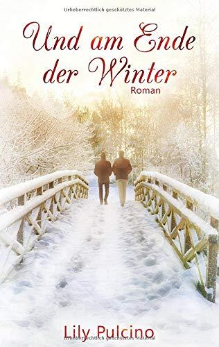UND AM ENDE DER WINTER | 9783749448517 | PULCINO, LILY