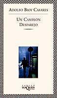 CAMPEON DESPAREJO, UN | 9788483106143 | BIOY CASARES, ADOLFO