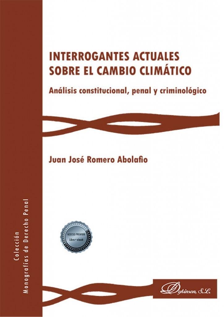 INTERROGANTES ACTUALES SOBRE EL CAMBIO CLIMATICO | 9788411224857 | ROMERO ABOLAFIO, JUAN JOSÉ