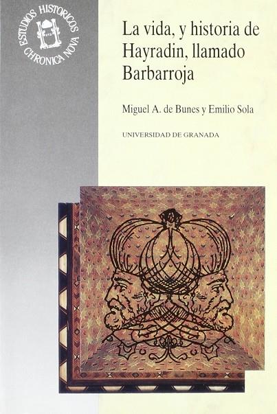VIDA, Y HISTORIA DE HAYRADIN, LLAMADO BARBARROJA, GAVAZAT-I HAYREDDIN, LA | 9788433822819 | DE BUNES, MIGUEL A.