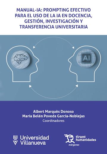MANUAL-IA : PROMPTING EFECTIVO PARA EL USO DE IA EN DOCENCIA, GESTIÓN INVESTIGACIÓN Y TRANSFERENCIA UNIVERSITARIA | 9791370380939 | MARQUÈS DONOSO, ALBERT / POVEDA GARCÍA-NOBLEJAS, MARÍA BELÉN / BARCELÓ CERDÁ, MARÍA LUISA