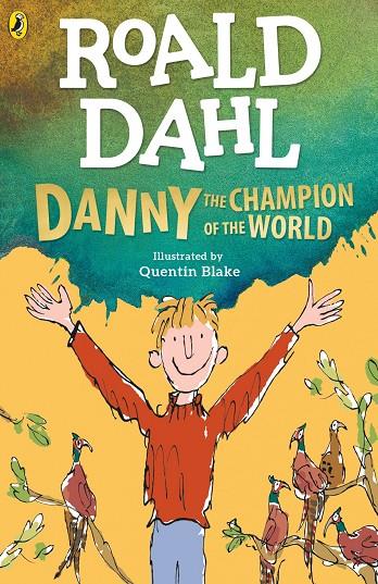 DANNY THE CHAMPION OF THE WORLD | 9780241558515 | DAHL, ROALD
