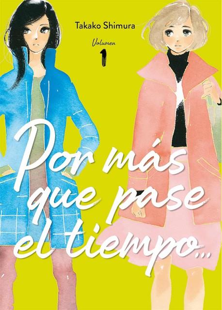 POR MÁS QUE PASE EL TIEMPO 01  | 9788419296115 | SHIMURA, TAKAKO