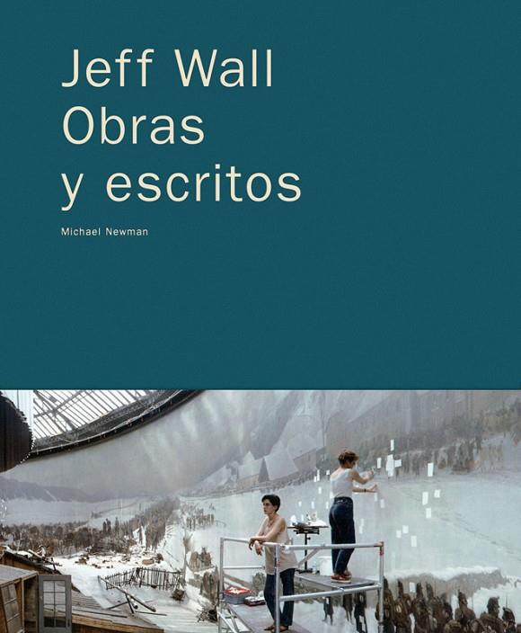 JEFF WALL | 9788434311329 | NEWMANN, MICHAEL