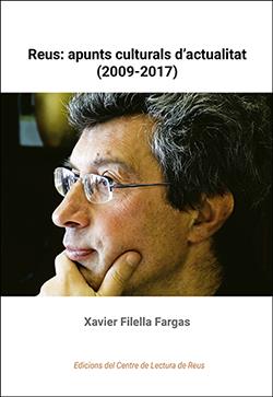 REUS : APUNTS CULTURALS D'ACTUALITAT 2009-2017 | 9788412459708 | FILELLA FARGAS, XAVIER