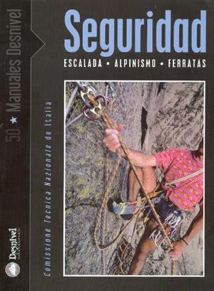 SEGURIDAD. ESCALADA, ALPINISMO Y FERRATAS | 9788496192140 | COMISSIONE TÉCNICA NAZIONALE DE ITALIA