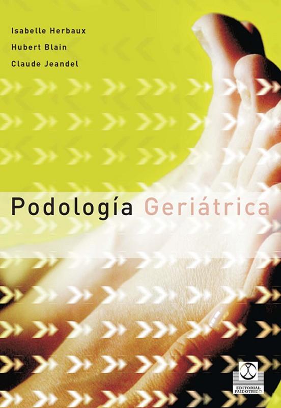 PODOLOGÍA GERIÁTRICA | 9788480199773 | HERBAUX, ISABELLE / BLAIN, HUBERT / JEANDEL, CLAUDE