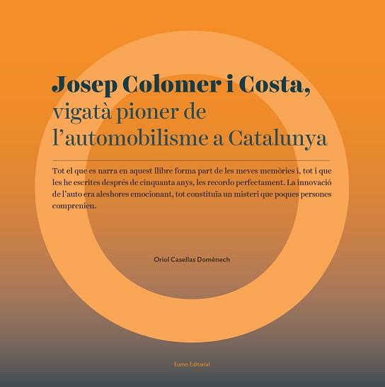 JOSEP COLOMER I COSTA, VIGATÀ PIONER DE L'AUTOMOBILISME A CATALUNYA | 9788497665834 | CASELLAS DOMÈNECH, ORIOL