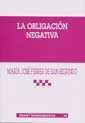 OBLIGACIÓN NEGATIVA, LA | 9788484422891 | FERRER DE SAN SEGUNDO, MARÍA JOSÉ