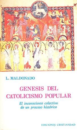 GENESIS DEL CATOLICISMO POPULAR | 9788470572487 | MALDONADO, L.