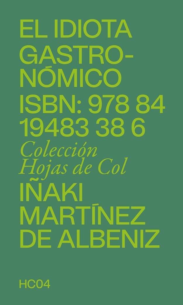 IDIOTA GASTRONÓMICO, EL | 9788419483386 | MARTÍNEZ DE ALBENIZ, IÑAKI