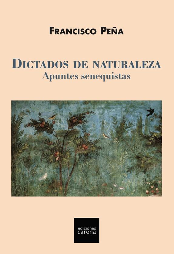 DICTADOS DE NATURALEZA | 9788419890665 | PEÑA, FRANCISCO