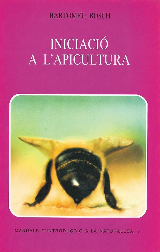 INICIACIÓ A L'APICULTURA | 9788427304987 | BOSCH, BARTOMEU