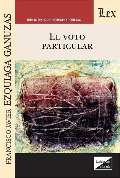 VOTO PARTICULAR, EL | 9789563926620 | EZQUIAGA GANUZAS, FRANCISCO JAVIER