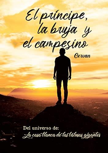PRINCIPE, LA BRUJA Y EL CAMPESINO, EL | 9788413737416 | VAZQUEZ, JORGE