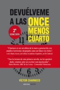 DEVUELVEME A LAS ONCE MENOS CUARTO (2ªED) | 9788415681359 | CHARNECO SAEZ, VICTOR DANIEL