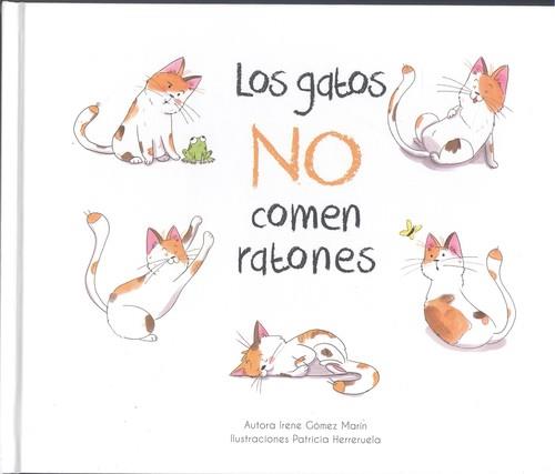 GATOS NO COMEN RATONES, LOS | 9788412010626 | GOMEZ MARIN, IRENE
