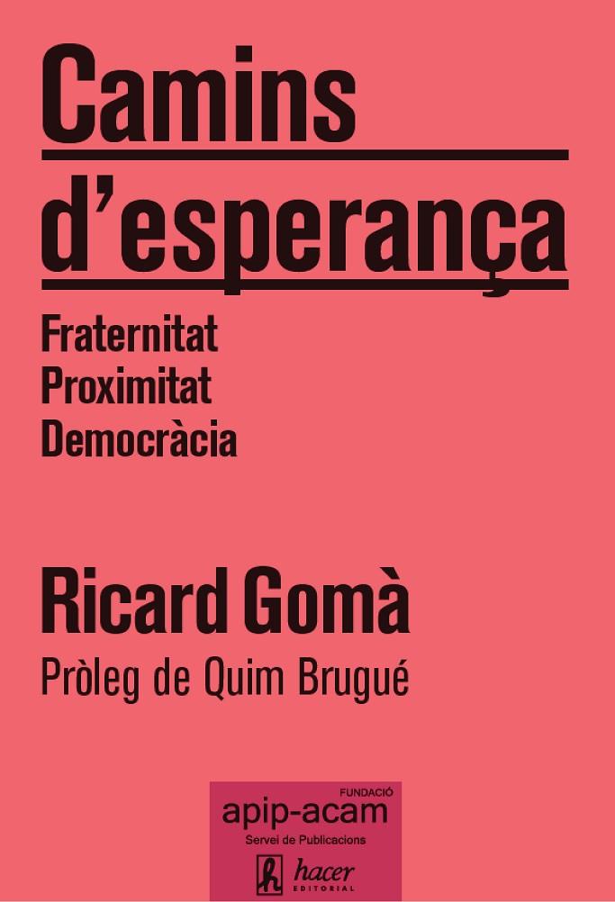 CAMINS D'ESPERANÇA | 9788496913936 | GOMÀ, RICARD
