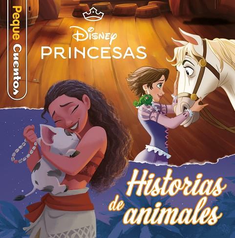 PRINCESAS. HISTORIAS DE ANIMALES. PEQUECUENTOS | 9791387901172 | DISNEY