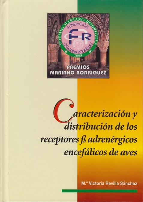 CARACTERIZACIÓN Y DITRIBUCIÓN DE LOS RECEPTORES [BETA] ADRENÉRGICOS ENCEFÁLICOS DE AVES | 9788477199366 | REVILLA SÁNCHEZ, MARÍA VICTORIA