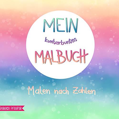 MEIN KUNTERBUNTES MALBUCH | 9783738634341 | PFEUFFER, REBECCA