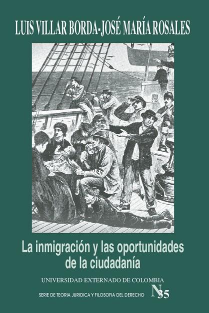 INMIGRACIÓN Y LAS OPORTUNIDADES DE LA CIUDADANÍA, LA | 9789586169578 | VILLAR BORDA, LUIS